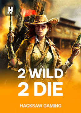 2 Wild 2 Die