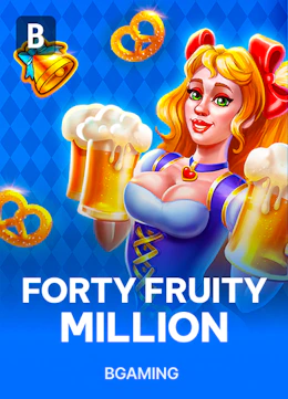 Forty Fruity Million