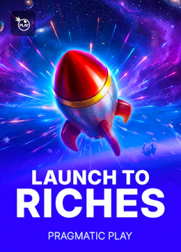 Launch to Riches