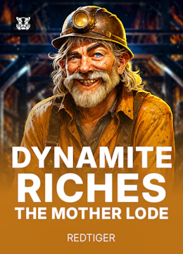 Dynamite Riches The Mother Lode